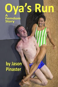 Oya’s Run: A Femdom Story