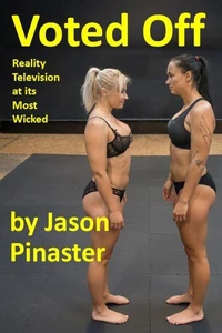 Voted Off:  Reality Television at its Most Wicked