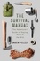 The Survival Manual. The adventurer's guide to staying alive in the wild