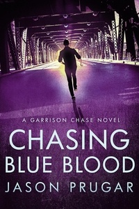  Jason Prugar - Chasing Blue Blood - Garrison Chase.
