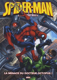 Jason Quinn et Ferg Handley - Spider-Man Tome 2 : La menace du docteur Octopus ! - Avec un poster géant.