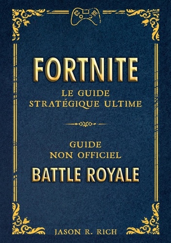 FORTNITE  Fortnite : le Guide stratégique ultime (ePub)