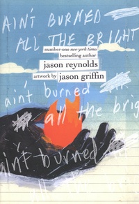 Jason Reynolds et Jason Griffin - Ain't Burned All the Bright.