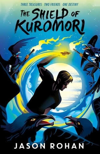 Jason Rohan Series The Shield of Kuromori de Jason Rohan - ePub - Ebooks - Decitre