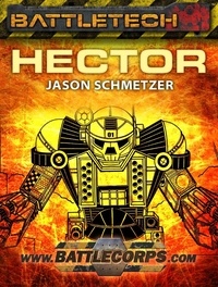 Jason Schmetzer - BattleTech: Hector - BattleTech.