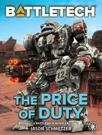  Jason Schmetzer - BattleTech: The Price of Duty (A BattleTech Novella) - BattleTech Novella, #25.