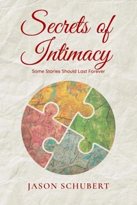 Secrets of Intimacy: Some Stories Should Last Forever