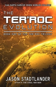  Jason Stadtlander - The Ter'roc Evolution - The Ter'roc Trilogy, #1.