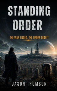 Standing Order: The War Ended, The Order Didn't