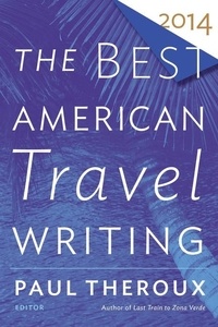 Jason Wilson - The Best American Travel Writing 2014.