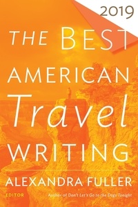 Jason Wilson - The Best American Travel Writing 2019.