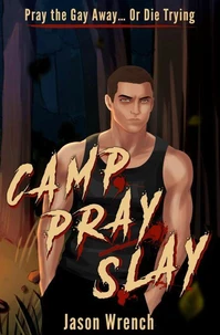 Camp, Pray, Slay