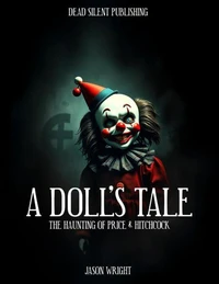 A Doll's Tale: The Haunting of Price &amp; Hitchcock
