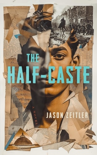  Jason Zeitler - The Half-Caste: A Novel.