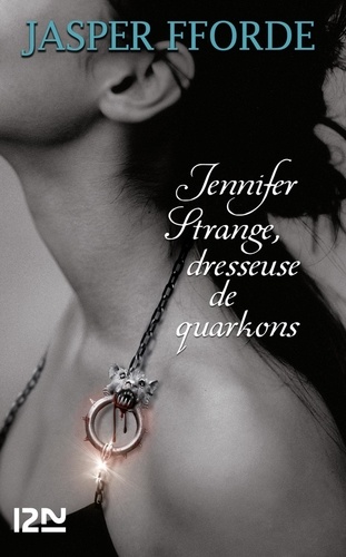 Jennifer Strange, dresseuse de quarkons