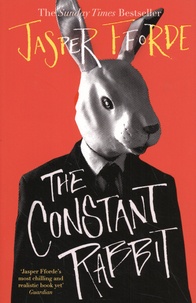 Jasper Fforde - The Constant Rabbit.
