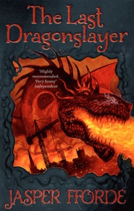 Jasper Fforde - The Last Dragonslayer.