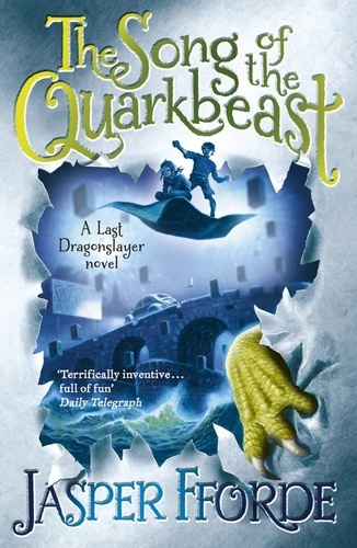 The Song of the Quarkbeast. Last Dragonslayer Book 2