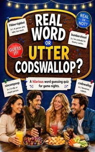 Real Word or Utter Codswallop?