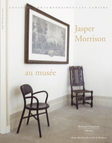 Jasper Morrison et Bernadette de Boysson - Jasper Morrison et le musée des arts décoratifs de Bordeaux.