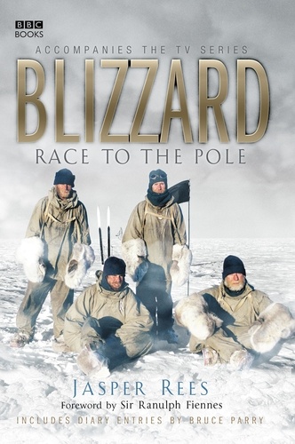 Jasper Rees - Blizzard - Race to the Pole.