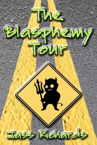  Jass Richards - The Blasphemy Tour - (starring Rev and Dylan), #2.