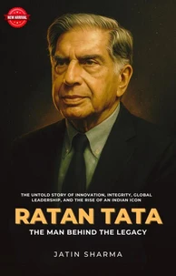 Ratan Tata — The Man Behind the Legacy