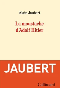 La moustache d'Adolf Hitler et autres essais