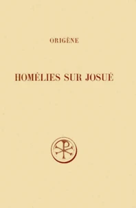 Homelies Sur Josue. Edition Bilingue Francais-Latin