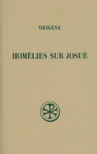 Homelies Sur Josue. Edition Bilingue Francais-Latin