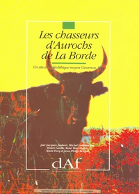 Les Chasseurs D'Aurochs De La Borde. Un Site Du Paleolithique Moyen