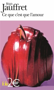 Ce que c'est l'amour