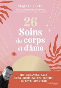 Mes 26 soins de corps et d'âme