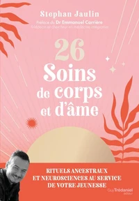 Mes 26 soins de corps et d'âme
