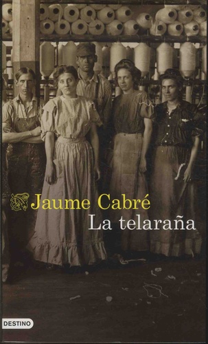 Jaume Cabré - La telarana.