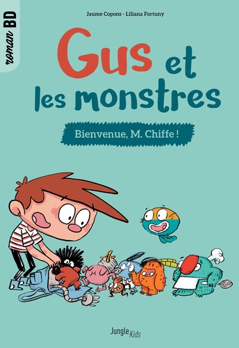 Gus et les monstres Tome 1 Bienvenue, M. Chiffe !