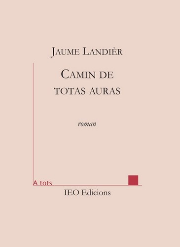Jaume Landier - Camin de totas auras.