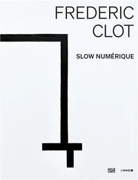 Frédéric Clot Slow numérique