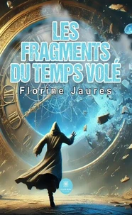 Les fragments du temps volé