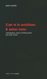 L'art et le socialisme & autres textes