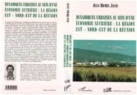 Dynamiques urbaines au sein d'une économie sucrière : la région Est - Nord-Est de La Réunion