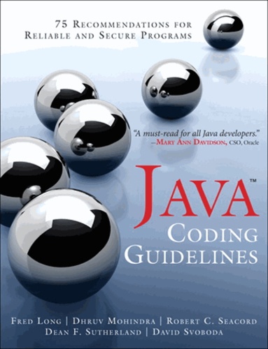 Java Coding Guidelines - 75 Recommendations for Reliable and Secure Programs.