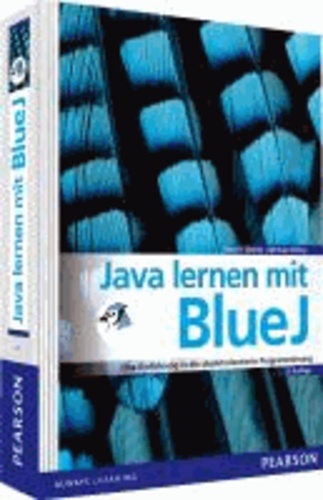Java lernen mit BlueJ - Eine Einführung in die objektorientierte Programmierung.