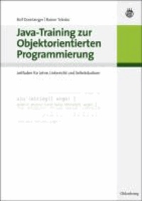 Java - Training zur Objektorientierten Programmierung - Leitfaden für Lehre, Unterricht und Selbststudium.