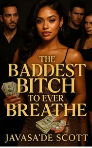 The Baddest Bitch To Ever Breathe