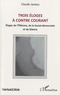 Trois éloges à contre courant