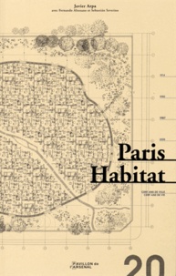 Javier Arpa - Paris Habitat - Cent ans de ville, cent ans de vie.