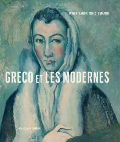 Javier Baron Thaidigsmann - Greco et les Modernes.