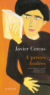 Javier Cercas - A petites foulées.
