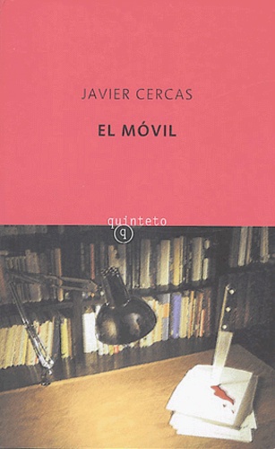 Javier Cercas - El movil.